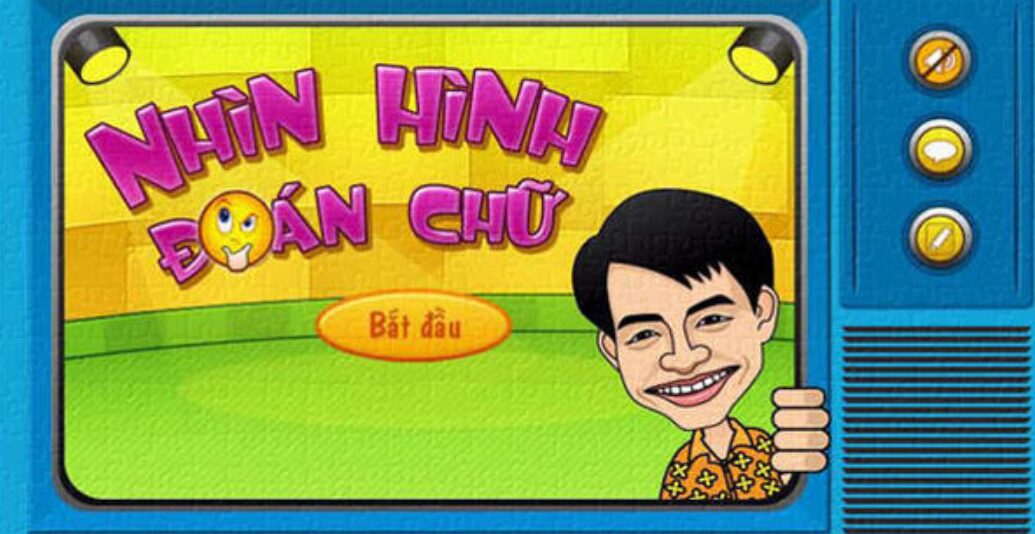 Game đuổi hình bắt chữ: