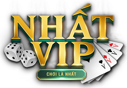 Nhat vip - Chơi là nhất chỉ có thắng lớn