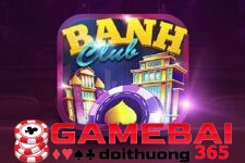 Trải nghiệm chơi Mậu binh Banh Club mới nhất 2024